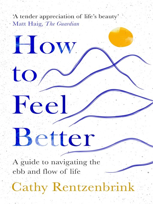 Title details for How to Feel Better by Cathy Rentzenbrink - Available